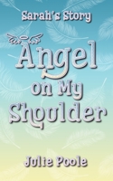 Angel on My Shoulder: Sarah's Story (The Angel Series) B0DY76JDSD Book Cover