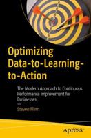 Optimizing Data-To-Learning-To-Action: The Modern Approach to Continuous Performance Improvement for Businesses 1484235304 Book Cover