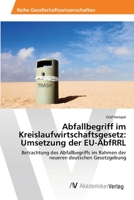 Abfallbegriff im Kreislaufwirtschaftsgesetz: Umsetzung der EU-AbfRRL 3639405943 Book Cover