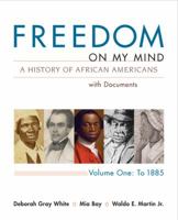 Freedom on My Mind, Volume 1: A History of African Americans, with Documents 1319060528 Book Cover