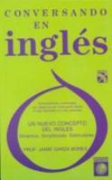 Conversando en Ingles = Conversing English 9681325303 Book Cover