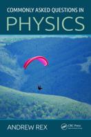 Commonly Asked Questions in Physics 1466560177 Book Cover