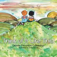 Think of It Like This! 1483444961 Book Cover