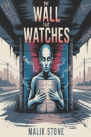 The Wall That Watches B0F7Y82LKF Book Cover