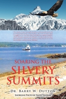Soaring the Silvery Summits 1685706622 Book Cover