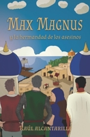 Max Magnus y la hermandad de los asesinos: 2 (Los orígenes de Max Magnus) B09FSCKGDF Book Cover