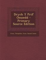 Drych y Prif Oesoedd - Primary Source Edition 1293617083 Book Cover