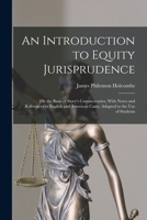 An Introduction to Equity Jurisprudence: On the Basis of Story's Commentaries, With Notes and References to English and American Cases, Adapted to the Use of Students 1240041381 Book Cover