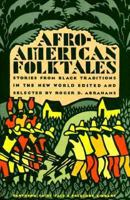 Afro American Folktales: Stories From Black Traditions In The New World 0394728858 Book Cover