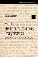 Methods in Historical Corpus Pragmatics: Epistemic Stance in Early Modern English 1009237411 Book Cover