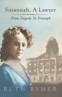 Susannah, A Lawyer: From Tragedy to Triumph 1934938416 Book Cover