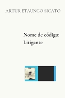 Nome de código: Litigante (Coleção Não-ficção) (Portuguese Edition) B0CQ8C7T4P Book Cover