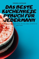 Das Beste Kuchenrezeptbuch Für Jedermann 1837620008 Book Cover
