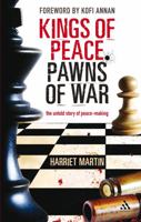 Kings of Peace, Pawns of War: the untold story of peace-making 0826490573 Book Cover