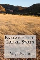 Ballad of the Laurie Swain 1456516523 Book Cover