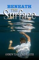 Beneath the Surface 1946746274 Book Cover