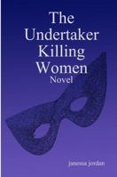 The Undertaker Killing Women 1312828919 Book Cover