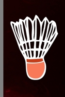 Shuttlecock: Racket Gift For Players And Athletes (6"x9") Dot Grid Notebook To Write In 1086699173 Book Cover