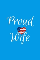 Proud Wife: Light Blue Lined Proud Wife Journal For Gift - American Flag Heart Notebook For Men Women - Ruled Writing Diary - 6x9 120 pages 1692112309 Book Cover