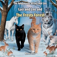 Luci and Leo and The Frosty Forest: January Adventures (The Adventures of Luci and Leo) B0DS9F2J73 Book Cover