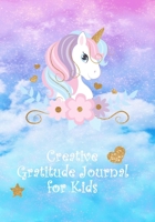 Gratitude Journal for Kids: Unicorn Themed Daily Writing /Children Happiness Notebook 1291111913 Book Cover