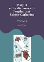 Maty H et les disparues de l'orphelinat Sainte-Catherine (French Edition) 2322558532 Book Cover