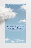 The Authority of Divided Authority Federalism 1480981281 Book Cover