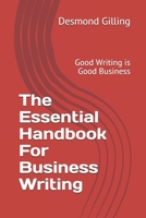 The Essential Handbook For Business Writing: Good Writing is Good Business B093K5J1MQ Book Cover