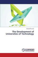 The Development of Universities of Technology 3659410217 Book Cover