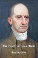 The Essential Elias Hicks 0983498091 Book Cover