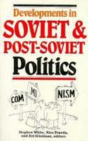 Developments in Russian and Post-Soviet Politics 082231259X Book Cover