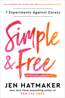 Simple and Free: 7 Experiments Against Excess 0593236785 Book Cover