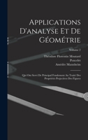 Applications D'analyse Et De Géométrie: Qui Ont Servi De Principal Fondement Au Traité Des Propriétés Projectives Des Figures; Volume 2 1248212681 Book Cover