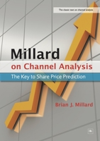 Millard on Channel Analysis: The Key to Share Price Prediction 1906659389 Book Cover
