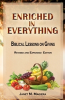 Enriched in Everything: Biblical Lessons on Giving 1732662525 Book Cover