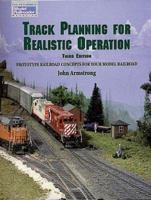 Track Planning for Realistic Operation: Prototype Railroad Concepts for Your Model Railroad (Model Railroader)(3rd Edition) 0890245045 Book Cover