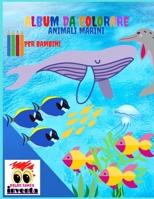 Album da colorare: Animali Marini B09FCCLS3V Book Cover