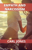 Empath and Narcissism: The Survival Guide for Highly Sensitive People 1802102450 Book Cover