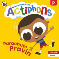 Actiphons Level 1 Book 4 Parachute Pravin: Learn phonics and get active with Actiphons! 0241390125 Book Cover