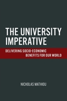 The University Imperative: Delivering Socio-Economic Benefits For Our World 0645360406 Book Cover