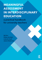 Meaningful Assessment in Interdisciplinary Education: A Practical Handbook for University Teachers 9463729046 Book Cover