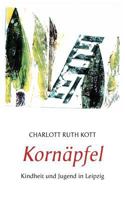 Kornäpfel: Kindheit und Jugend in Leipzig 383347744X Book Cover