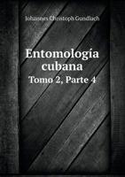 Entomologia Cubana Tomo 2, Parte 4 551895977X Book Cover