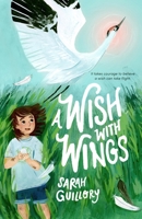 A Wish with Wings 1250349397 Book Cover