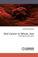 Oral Cancer in Tehran, Iran: Challenge for prevention 3838305469 Book Cover