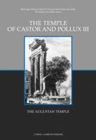The Temple of Castor and Pollux III: The Augustan Temple 8882654974 Book Cover
