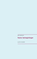 fesne betragtninger: og andre uhyrligheder 8743030076 Book Cover