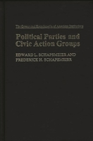 Political Parties and Civic Action Groups: (The Greenwood Encyclopedia of American Institutions) 0313214425 Book Cover