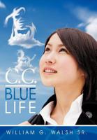 C.C.: Blue Life 1463441576 Book Cover