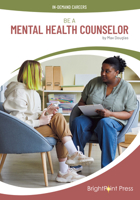 Be a Mental Health Counselor (In-Demand Careers) 1678215309 Book Cover